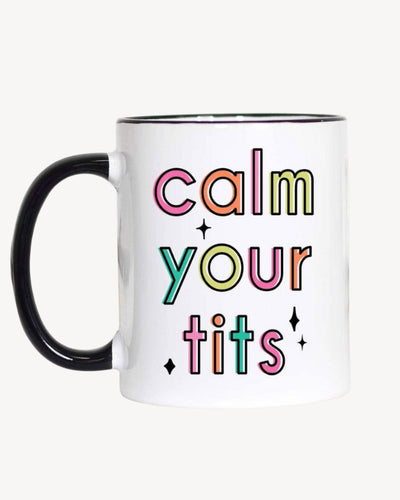 Calm Your Tits Coffee Mug