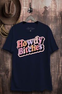 “Howdy Bitch” Tee